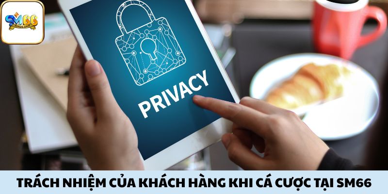 Nghĩa vụ trong khi đặt cược của người dùng SM66
