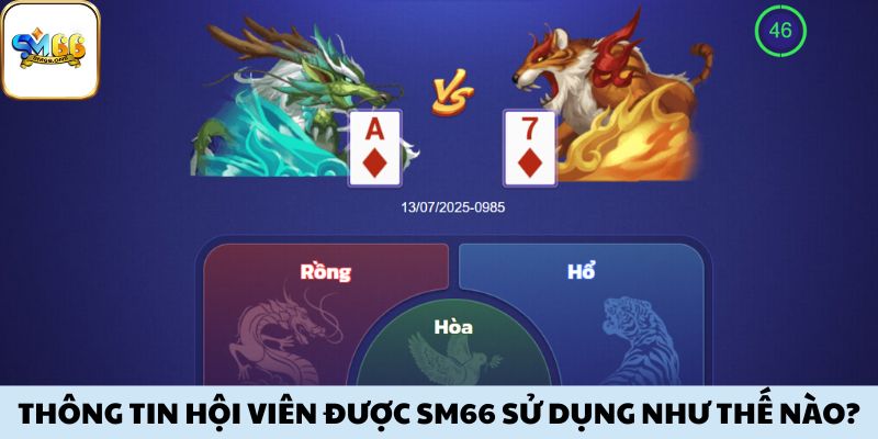 Thông tin hội viên được SM66 sử dụng như thế nào