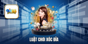 Chia Sẻ Luật Chơi Xóc Đĩa Chi Tiết Nhất Năm 2025