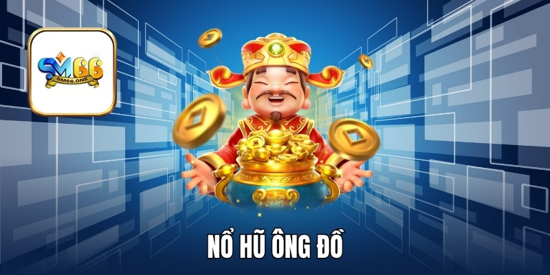 Nổ Hũ Ông Đồ - Siêu Phẩm Slot Lôi Cuốn Nhất Năm 2025